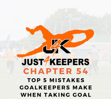 Top 5 Mistakes Goalkeepers Make When Taking Goal kicks 360x320