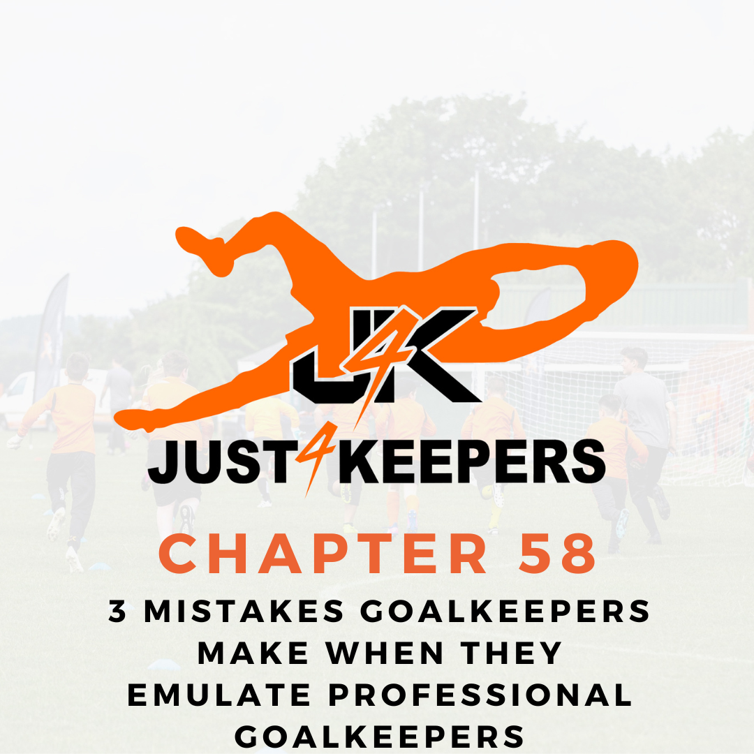 3 Mistakes Goalkeepers Make When They Emulate Professional Goalkeepers
